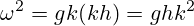 \omega^2=gk(kh)=ghk^2