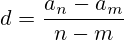 d=\frac{a_n-a_m}{n-m}