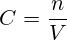C=\frac{n}{V}