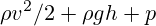 \rho v^{2}/2+\rho gh+p