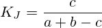 K_{J}={\frac {c}{a+b-c}}