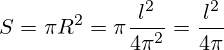 S=\pi R^2=\pi\frac{l^2}{4\pi^2}=\frac{l^2}{4\pi}
