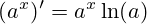 (a^{x})'=a^{x}\ln(a)