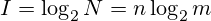 I = \log_2 N = n \log_2 m