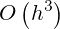 O\left(h^3\right)