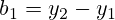 b_1=y_2-y_1