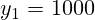 y_1=1000