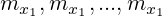 m_{x_1}, m_{x_1}, ..., m_{x_1}