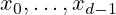 x_{0},\dots ,x_{d-1}