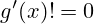 g'(x)!= 0