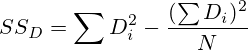 SS_D=\sum{D_{i}^2-\frac{(\sum{D_i})^2}{N}