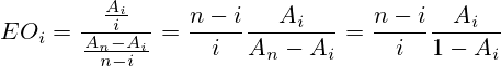 EO_i=\frac{\frac{A_i}{i}}{\frac{A_n-A_i}{n-i}}=\frac{n-i}{i}\frac{A_i}{A_n-A_i}=\frac{n-i}{i}\frac{A_i}{1-A_i}