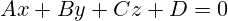 Ax+By+Cz+D=0
