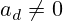 a_{d}\neq 0