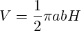 V=\frac{1}{2} \pi a b H