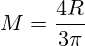 M = \frac{4R}{3\pi}