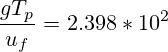 \frac{gT_p}{ u_f }=2.398*10^2