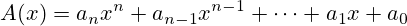 A(x)=a_{n}x^{n}+a_{n-1}x^{n-1}+\cdots +a_{1}x+a_{0}