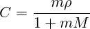 C=\frac{m\rho}{1 + mM}