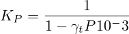 K_P=\frac{1}{1-\gamma_tP10^-3}