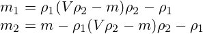 m_1 = \rhrac{\rho_1(V\rho_2-m)}{\rho_2 - \rho_1}\\m_2 = m - \rhrac{\rho_1(V\rho_2-m)}{\rho_2 - \rho_1}