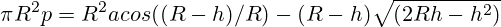 \pi  R^2 p = R^2 acos((R - h) / R) - (R - h)\sqrt{(2Rh - h^2)}