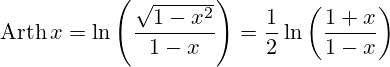 \operatorname{Arth}x=\ln\left(\frac{\sqrt{1-x^2}}{1-x}\right)=\frac{1}{2}\ln\left(\frac{1+x}{1-x}\right)