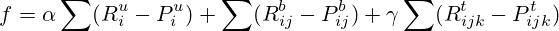 f=\alpha \sum (R^u_i - P^u_i) + \betha \sum (R^b_{ij} - P^b_{ij}) + \gamma \sum (R^t_{ijk} - P^t_{ijk})