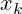 x_k