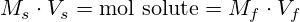 M_s \cdot V_s=\text{mol solute}=M_f \cdot V_f