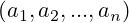(a_1, a_2, ..., a_n)