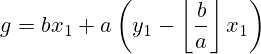 g = bx_1 + a \left( y_1 - \left\lfloor \frac{b}{a} \right\rfloor x_1\right) 