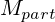 M_{part}