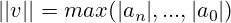 ||v||=max({|a_n|,...,|a_0|})