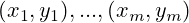 $(x_1,y_1), ..., (x_m,y_m)$