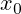 x_{0}