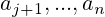 a_{j+1},...,a_{n}