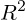 R^2