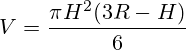 V=\frac{\pi H^2(3R-H)}{6}