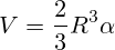 V=\frac{2}{3}R^3\alpha