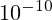 10^{-10}
