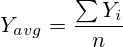 Y_{avg} = \frac{\sum Y_i}{n}