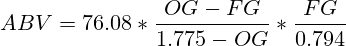 ABV = 76.08 * \frac{OG - FG}{1.775 - OG} * \frac{FG}{0.794}