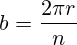 b=\frac{2\pi r}{n}